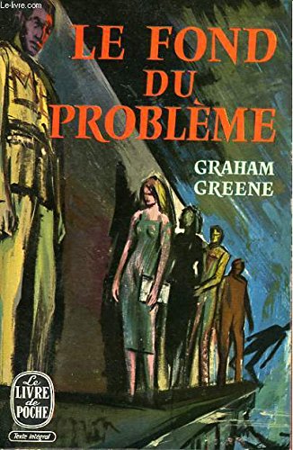 Le fond du probleme (9782253012917) by Graham Greene