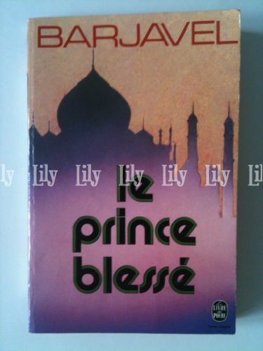 Le Prince blessÃ©: Et autres nouvelles (Le Livre de poche) (9782253012962) by Barjavel Rene
