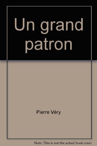 Stock image for Un grand patron for sale by Librairie Th  la page