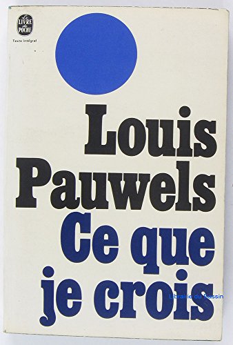 Beispielbild fr Ce que je crois. Collection : Le livre de Poche, N 4803 zum Verkauf von AUSONE