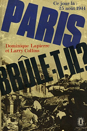 9782253014881: Paris brle-t-il ? (25 aot 1944) Histoire de la libration de Paris