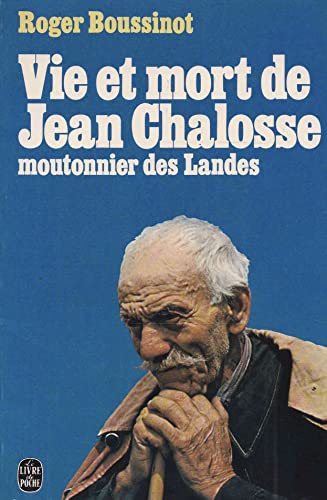 Imagen de archivo de Vie et mort de Jean Chalosse, moutonnier des Landes a la venta por pompon