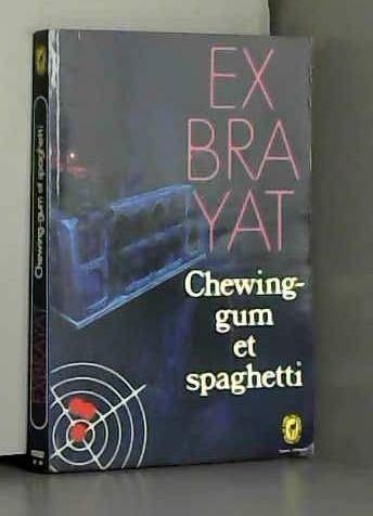 Beispielbild fr Chewing-gum et spaghetti zum Verkauf von Ammareal