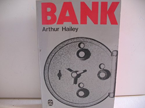 Bank (Le Livre de poche) (9782253018926) by HAILEY, Arthur