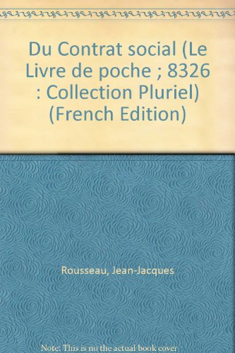 Imagen de archivo de Du Contrat social (Le Livre de poche ; 8326 : Collection Pluriel) (French Edition) a la venta por ThriftBooks-Dallas