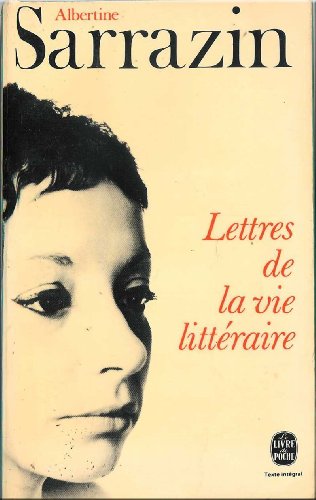Lettres de la vie littéraire - SARRAZIN ALBERTINE