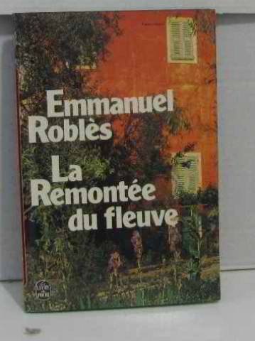 Beispielbild fr La Remonte du fleuve (Le Livre de poche) zum Verkauf von Ammareal