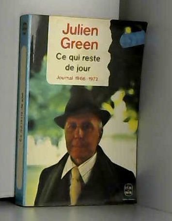 Ce qui reste de jour: 1966-1972 (Journal. /Julien Green) (9782253020868) by Julien Green