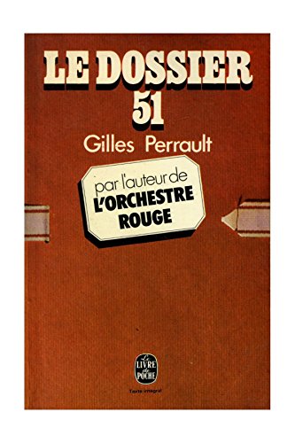 9782253021032: Le dossier 51 / 1978 / Perrault, Gilles