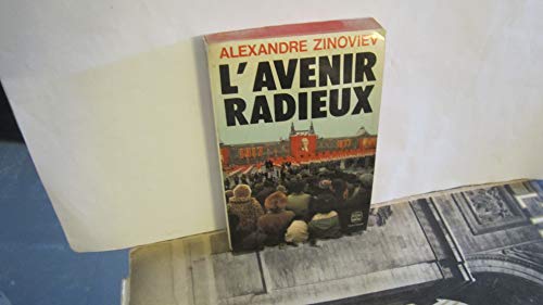 Beispielbild fr L'Avenir radieux. Traduit du Russe par Wladimir Berelowitsch. En francais zum Verkauf von Bildungsbuch