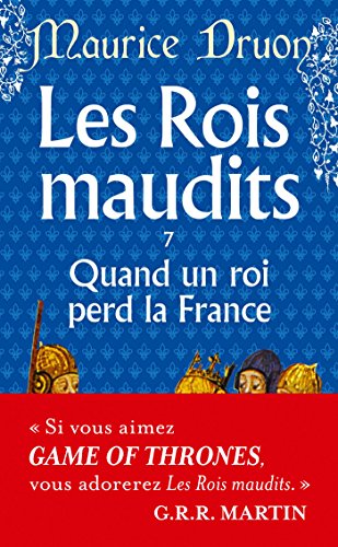 Imagen de archivo de Quand Un Roi Perd La France ( Les Rois Maudits, Tome 7) a la venta por ThriftBooks-Atlanta