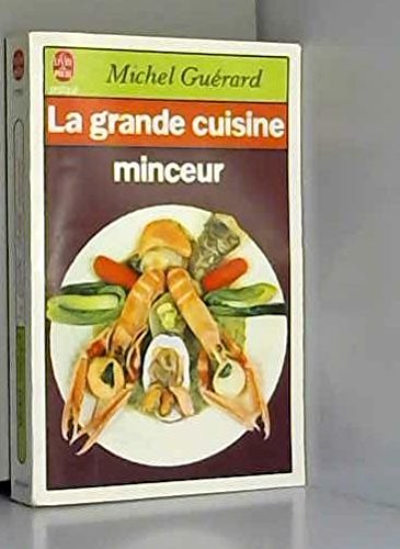 Stock image for LA GRANDE CUISINE MINCEUR for sale by Mli-Mlo et les Editions LCDA