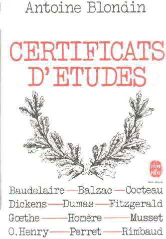 Beispielbild fr Certificats d' tudes (Le Livre de poche) [Paperback] BLONDIN, Antoine zum Verkauf von LIVREAUTRESORSAS