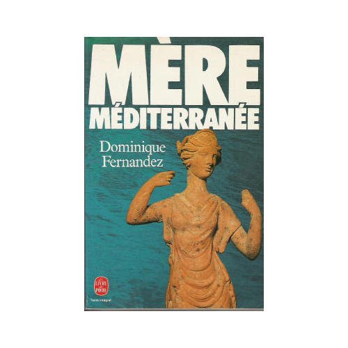 Imagen de archivo de MERE MEDITERRANEE FERNANDEZ-D a la venta por LIVREAUTRESORSAS