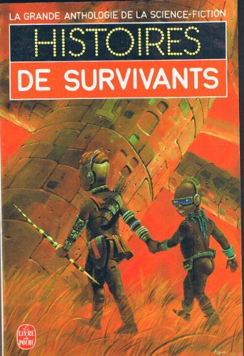 Beispielbild fr La grande anthologie de la Science-Fiction : Histoires de survivants zum Verkauf von medimops