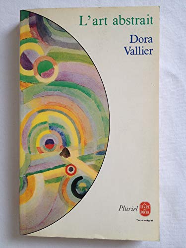 Imagen de archivo de L'art abstrait [Paperback] Vallier (Dora) a la venta por LIVREAUTRESORSAS