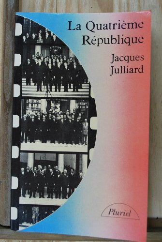 9782253025870: La IVe République (1947-1958) (Collection Pluriel) (French Edition)