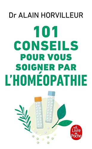 9782253025948: 101 conseils pour vous soigner par l'homopathie (Ldp Bien Etre)