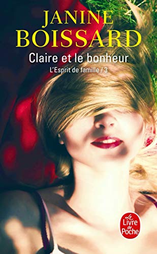 Beispielbild fr Claire et le bonheur: Roman (L'esprit de Famille, No. 3) (French Edition) zum Verkauf von Wonder Book