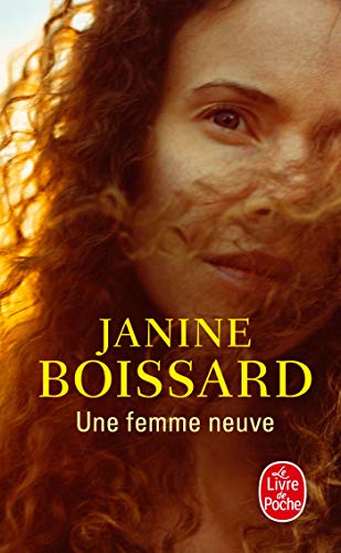 Une Femme Neuve (Ldp Litterature) (French Edition) (9782253027348) by Boissard, J