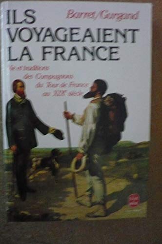 Imagen de archivo de ILS VOYAGEAIENT LA FRANCE Pierre Barret; Jean-Noël Gurgand and Roger Lecott a la venta por LIVREAUTRESORSAS