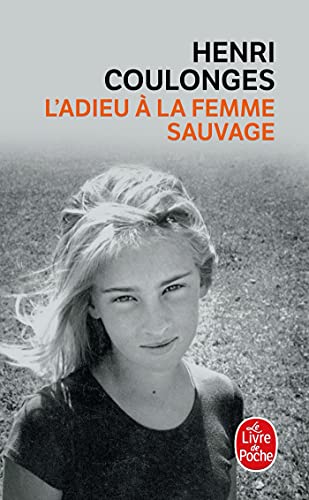 9782253027430: L'Adieu a La Femme Sauvage (Ldp Litterature)
