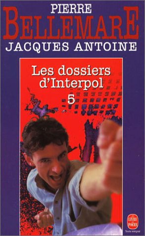 9782253028352: Les dossiers d'Interpol (French Edition)