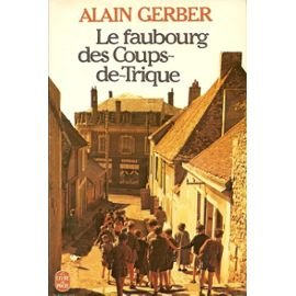 Beispielbild fr Le Faubourg des Coups-de-Trique zum Verkauf von LibrairieLaLettre2