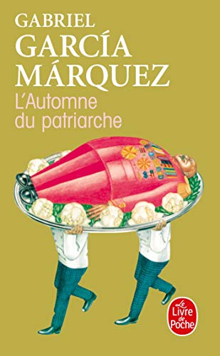 L'Automne du Patriarche (Le livre de Poche) (French Edition) (9782253030454) by Gabriel Garcia Marquez