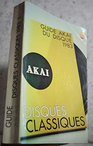 9782253030546: Guide Akai du disque 1983 Disques classiques