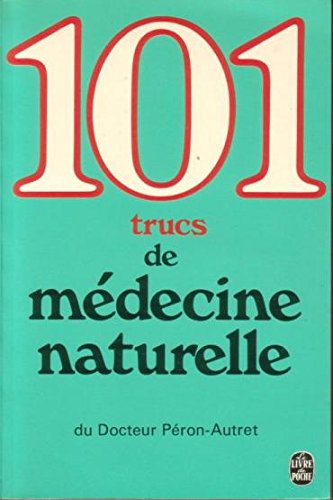 9782253031000: 101 conseils de mdecine naturelle