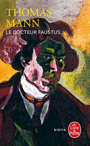9782253031550: Le Docteur Faustus: La vie du compositeur allemand Adrian Leverkhn raconte par un ami (Ldp Bibl Romans)