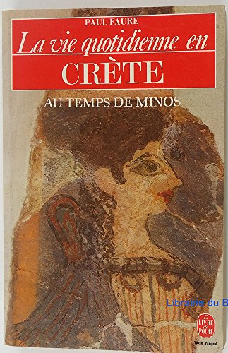 Beispielbild fr La vie quotidienne en Crte au temps de Minos (1500 avant Jsus-Christ) zum Verkauf von Ammareal