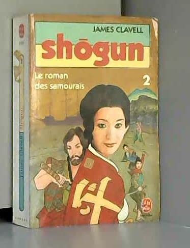 Beispielbild fr Shogun, tome 2 : le roman des samourais zum Verkauf von medimops