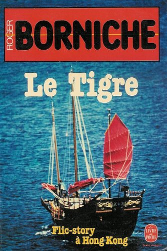 Stock image for Le Tigre: flic story a Hong Kong for sale by Librairie Th  la page