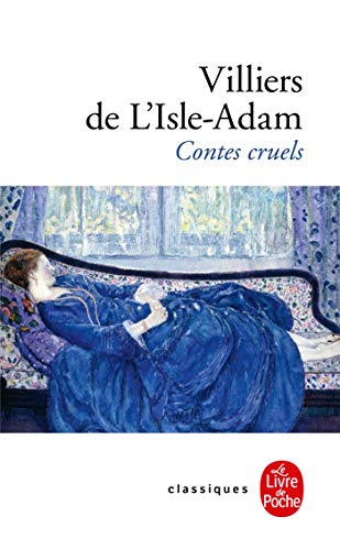 Beispielbild fr Contes cruels [Pocket Book] Villiers de l'Isle-Adam, Auguste de zum Verkauf von LIVREAUTRESORSAS