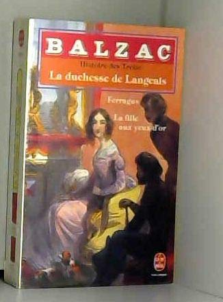 Imagen de archivo de Histoire des Treize - Ferragus - La Duchesse de Langeais - La Fille aux yeux d'or a la venta por ThriftBooks-Dallas