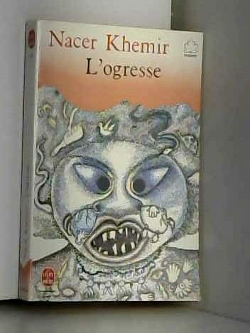 Stock image for L OGRESSE KHEMIR-N for sale by LIVREAUTRESORSAS