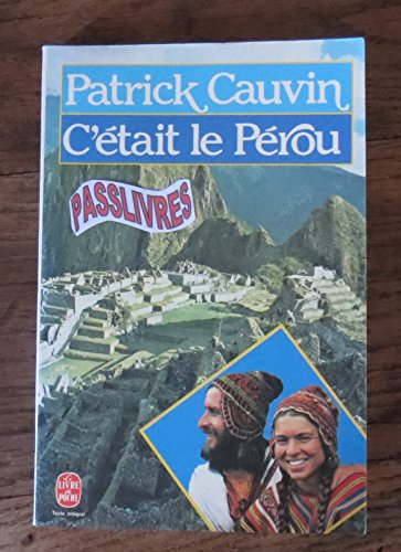 Stock image for C'etait Le Perou for sale by ThriftBooks-Dallas