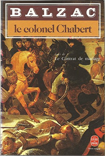 Stock image for Le Colonel Chabert. (suivi de) Le Contrat de mariage for sale by GF Books, Inc.
