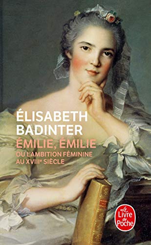 Emilie, Emilie (Le Livre de Poche) (French Edition) (9782253034841) by Badinter, Professor Elisabeth