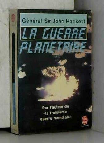 Beispielbild fr La guerre planetaire [Mass Market Paperback] G n ral Sir John HACKETT zum Verkauf von LIVREAUTRESORSAS