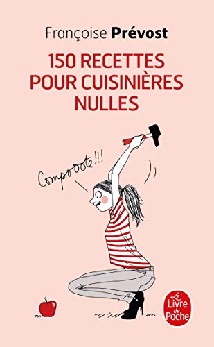 Beispielbild fr 150 recettes pour cuisinires nulles - 7881 zum Verkauf von Ammareal