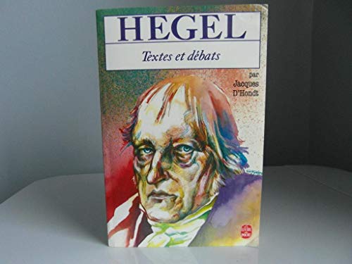Stock image for Hegel : Le Philosophe Du Dbat Et Du Combat for sale by RECYCLIVRE