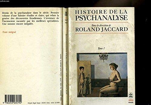 Beispielbild fr Histoire de la psychanalyse - Tome 1 Roland Jaccard zum Verkauf von LIVREAUTRESORSAS
