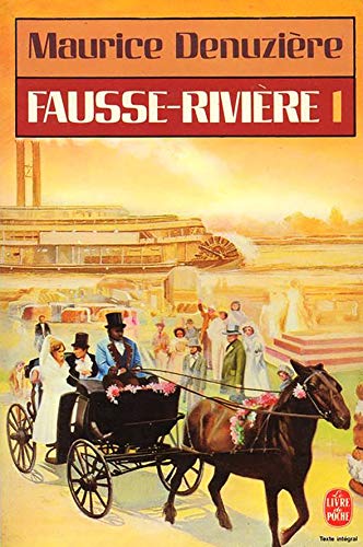 Fausse Riviere, tome 1: Louisiane (9782253036647) by Denuziere-M