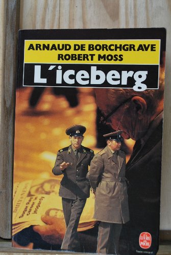 Imagen de archivo de L'iceberg [Paperback] Arnaud de Borchgrave and Robert Moss a la venta por LIVREAUTRESORSAS