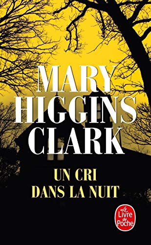Un cri dans la nuit - Mary Higgins Clark