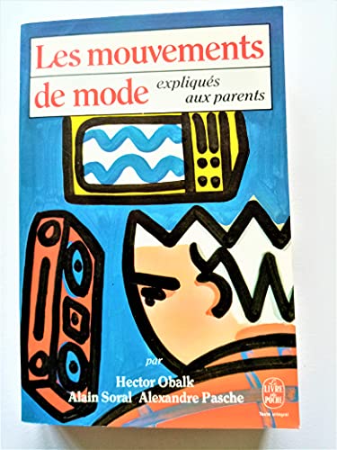 Beispielbild fr Les mouvements de mode expliqu�s aux parents zum Verkauf von Wonder Book