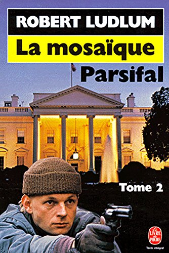 La mosaÃ¯que Parsifal (9782253037569) by Robert Ludlum